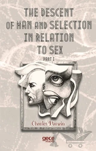 The Descent Of Man And Selection In Relation To Sex Part 1 – Charles Darwin – Gece Kitaplığı kitap kapağı
