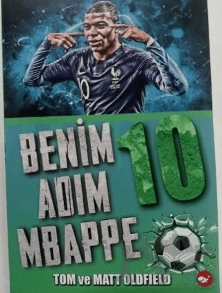 Benim Adım Mbappe – Matt Oldfield, Tom Oldfield – Beyaz Balina Yayınları kitap kapağı