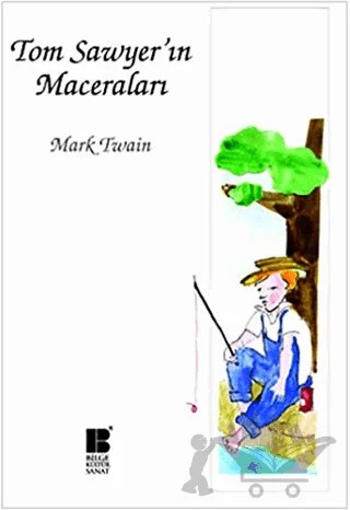 Tom Sawyer’ın Maceraları – Mark Twaın – Bilge Kültür Sanat kitap kapağı