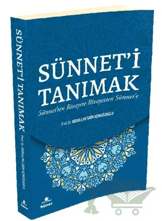 Sünnet’i Tanımak – Abdullah Saim Açıkgözoğlu – Hüner Yayınevi kitap kapağı