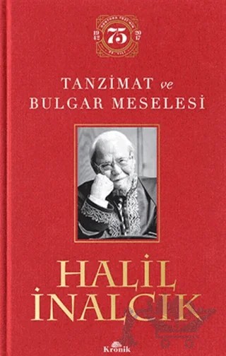 Tanzimat ve Bulgar Meselesi (Ciltli Özel Baskı) – Halil İnalcık – Kronik Kitap kitap kapağı