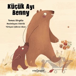 Küçük Ayı Benny – Tomas Dirgela – Yeni İnsan Yayınevi kitap kapağı