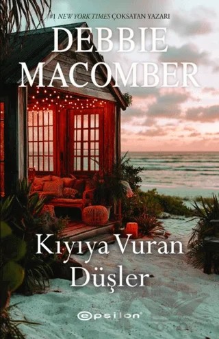 Kıyıya Vuran Düşler – Debbie Macomber – Epsilon Yayınevi kitap kapağı