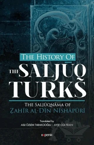 The History Of The Saljuq Turks – Zahir al-Din Nishapüri – Kopernik Kitap kitap kapağı