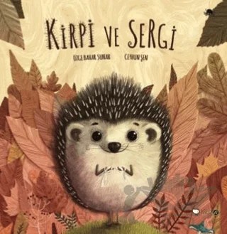 Kirpi ve Sergi – Özge Bahar Sunar – Redhouse Kidz Yayınları kitap kapağı
