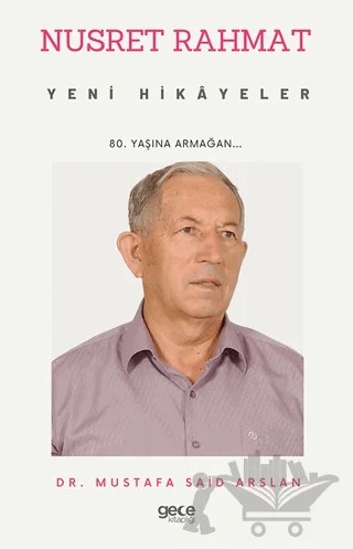 Nusret Rahmat - Yeni Hikayeler – Mustafa Said Arslan – Gece Kitaplığı kitap kapağı