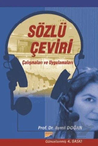 Sözlü Çeviri Çalışmaları ve Uygulamaları – Aymil Doğan – Siyasal Kitabevi - Akademik Kitaplar kitap kapağı