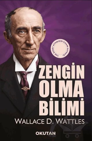 Zengin Olma Bilimi – Wallace D. Wattles – Okutan Kitaplar kitap kapağı