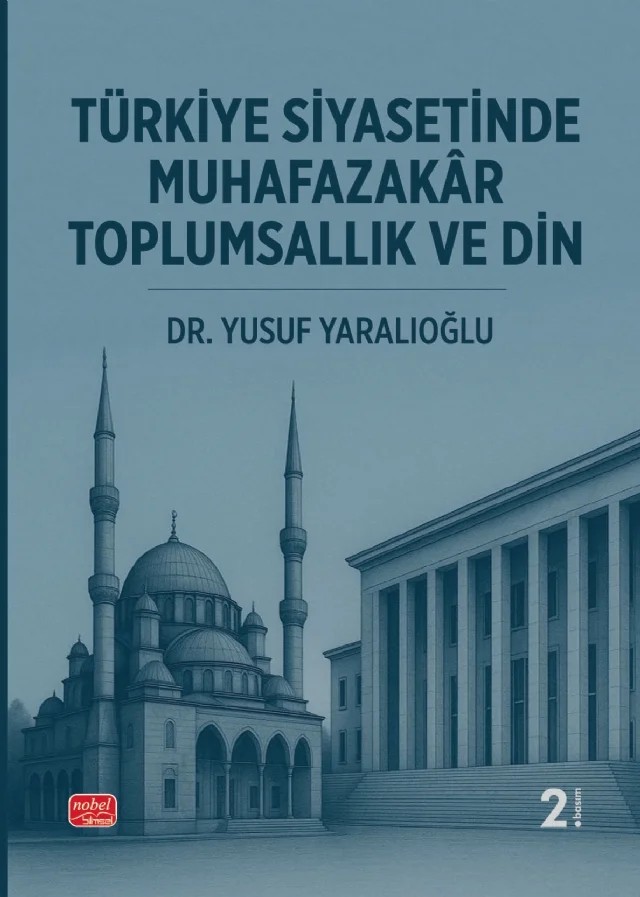 Türkiye Siyasetinde Muhafazakâr Toplumsallık ve Din – Yusuf Yaralıoğlu – Nobel Bilimsel Eserler kitap kapağı