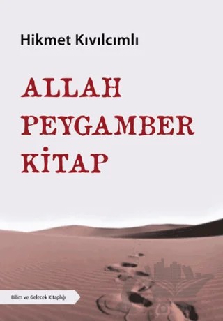 Allah - Peygamber - Kitap – Hikmet Kıvılcımlı – Bilim ve Gelecek Kitaplığı kitap kapağı