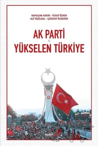 Ak Parti ve Yükselen Türkiye – Kolektif – Kadim Yayınları kitap kapağı