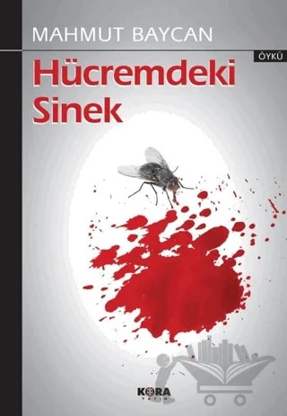 Hücremdeki Sinek – Mahmut Baycan – Kora Yayın kitap kapağı