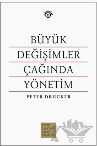 Büyük Değişimler Çağında Yönetim – Peter Drucker – Optimist Kitap kitap kapağı
