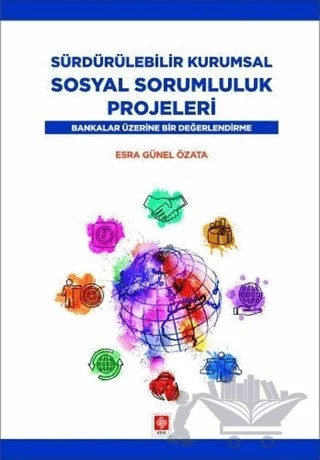 Sürdürülebilir Kurumsal Sosyal Sorumluluk Projeleri – Esra Günel Özata – Ekin Basım Yayın kitap kapağı