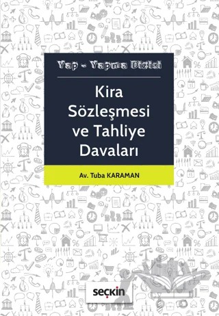 Kira Sözleşmesi ve Tahliye Davaları – Tuba Karaman – Seçkin Yayıncılık kitap kapağı