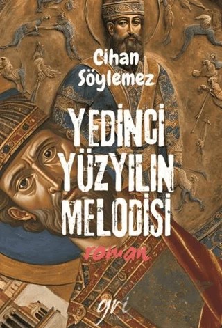 Yedinci Yüzyılın Melodisi – Cihan Söylemez – Gri Yayınevi kitap kapağı
