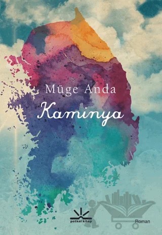Kaminya – Müge Anda – Potkal Kitap Yayınları kitap kapağı
