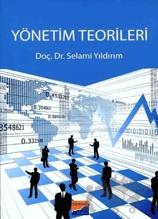 Yönetim Teorileri – Selami Yıldırım – Siyasal Kitabevi - Akademik Kitaplar kitap kapağı