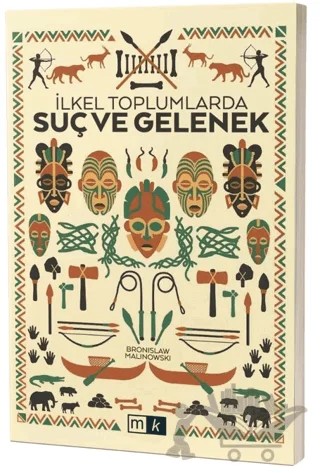 İlkel Toplumlarda Suç ve Gelenek – Bronislaw Malinowski – Mirhan Kitap kitap kapağı