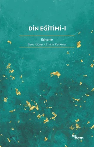Din Eğitimi - 1 – Emine Keskiner, Banu Gürer – Dem Yayınları kitap kapağı