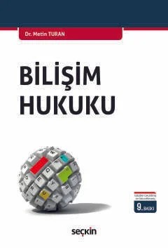 Bilişim Hukuku – Metin Turan – Seçkin Yayıncılık kitap kapağı