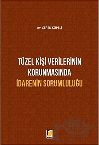 Tüzel Kişi Verilerinin Korunmasında İdarenin Sorumluluğu – Ceren Küpeli – Adalet Yayınevi kitap kapağı