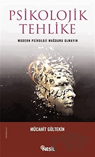 Psikolojik Tehlike – Mücahit Gültekin – Nesil Yayınları kitap kapağı