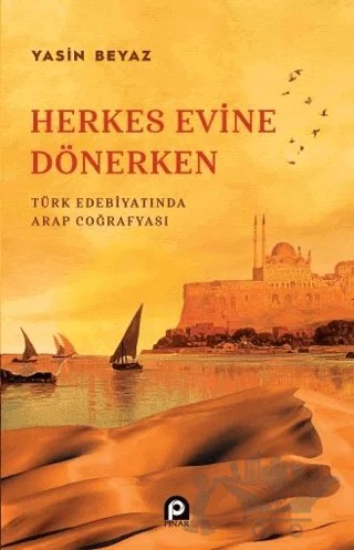 Herkes Evine Dönerken – Yasin Beyaz – Pınar Yayınları kitap kapağı