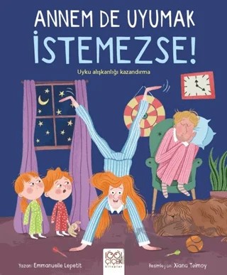 Annem De Uyumak İstemezse! – Emmanuelle Lepetit – 1001 Çiçek Kitaplar kitap kapağı