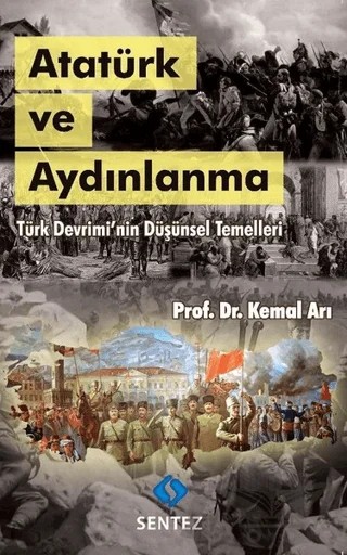 Atatürk ve Aydınlanma – Kemal Arı – Sentez Yayınları kitap kapağı