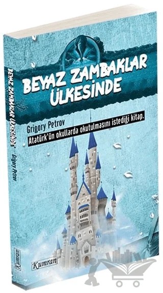Beyaz Zambaklar Ülkesinde – Grigori Spiridonoviç Petrov, Grıgory Petrov – Kumran Yayınları kitap kapağı