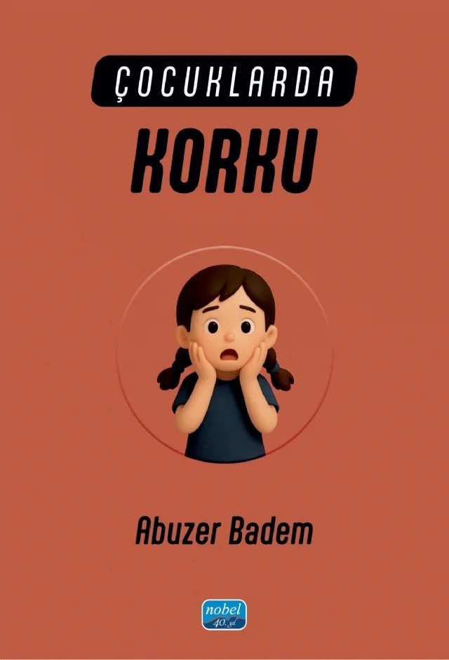 Çocuklarda Korku – Abuzer Badem – Nobel Akademik Yayıncılık kitap kapağı