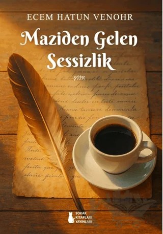 Maziden Gelen Sessizlik – Ecem Hatun Venohr – Sokak Kitapları Yayınları kitap kapağı