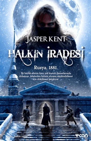 Halkın İradesi - Rusya 1881 – Jasper Kent – Can Yayınları kitap kapağı