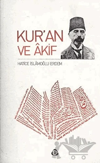 Kur'an ve Akif – Hatice İslamoğlu Erdem – Düşün Yayıncılık kitap kapağı