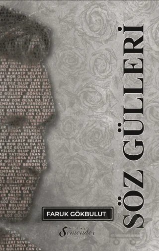 Söz Gülleri – Faruk Gökbulut – Semender Kitap Yayınları kitap kapağı