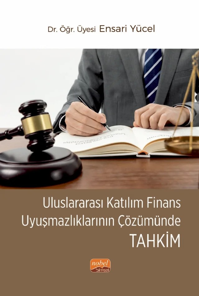Uluslararası Katılım Finans Uyuşmazlıklarının Çözümünde Tahkim – Ensari Yücel – Nobel Bilimsel Eserler kitap kapağı