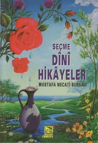 Seçme Dini Hikayeler – Mustafa Necati Bursalı – Demir Kitabevi kitap kapağı