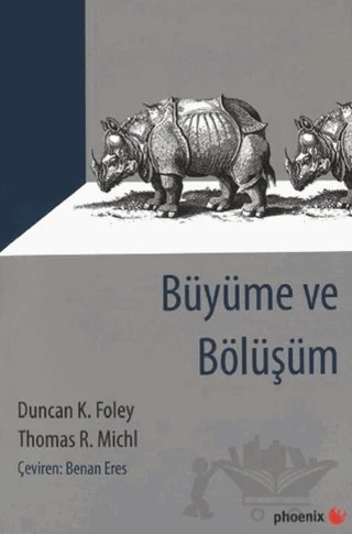 Büyüme ve Bölüşüm – Duncan K. Foley, Thomas R. Michl – Phoenix Yayınevi kitap kapağı