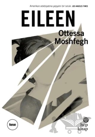 Eileen – Ottessa Moshfegh – Hep Kitap kitap kapağı