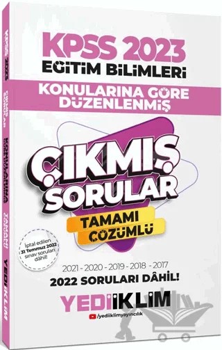 2023 KPSS Eğitim Bilimleri Konularına Göre Tamamı Çözümlü Çıkmış Sorular – Kolektif – Yediiklim Yayınları kitap kapağı