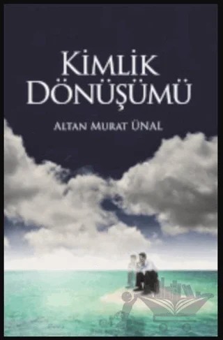 Kimlik Dönüşümü – Altan Murat Ünal – Nida Dergisi Yayınları kitap kapağı