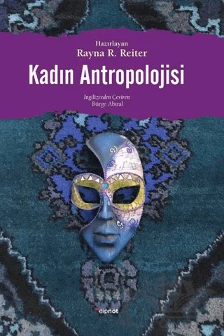 Kadın Antropolojisi – Rayna R. Reiter – Dipnot Yayınları kitap kapağı