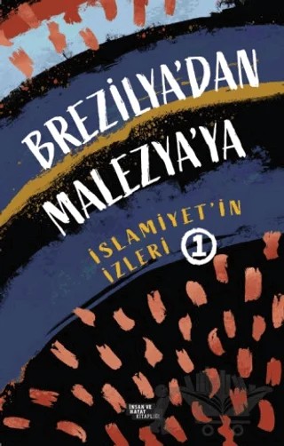 Brezilya'dan Malezya'ya – Kolektif – İnsan ve Hayat Kitaplığı kitap kapağı