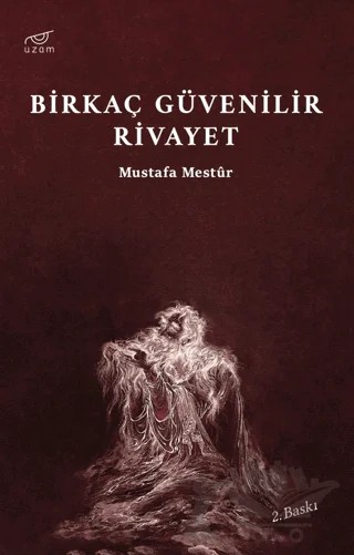 Birkaç Güvenilir Rivayet – Mustafa Mestur – Uzam Yayınları kitap kapağı