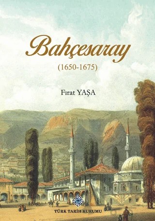Bahçesaray – Fırat Yaşa – Türk Tarih Kurumu Yayınları kitap kapağı