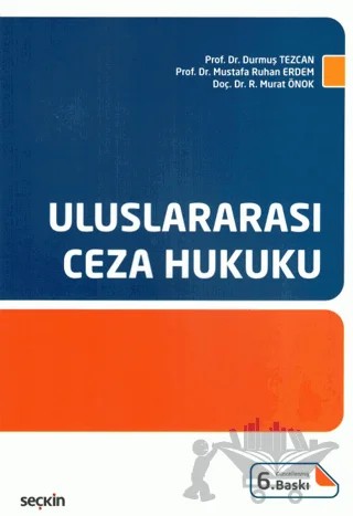 Uluslararası Ceza Hukuku – R. Murat Önok, Mustafa Ruhan Erdem, Durmuş Tezcan – Seçkin Yayıncılık kitap kapağı