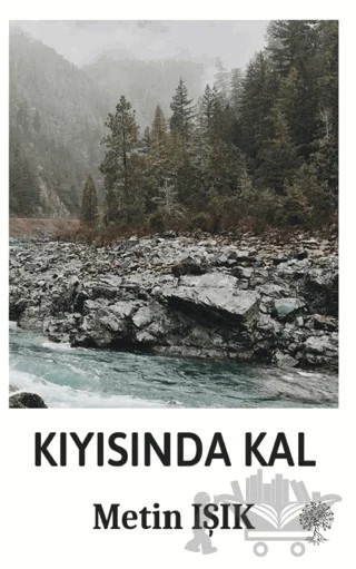Kıyısında Kal – Metin Işık – Platanus Publishing kitap kapağı