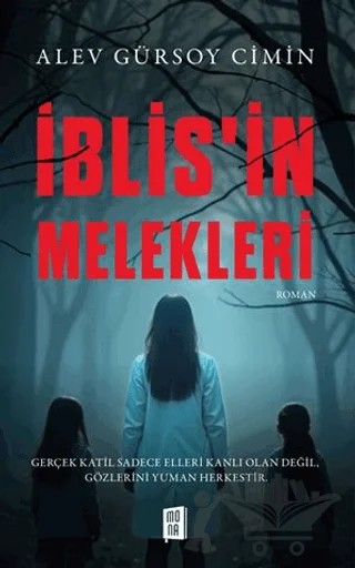 İblis'in Melekleri – Alev Gürsoy Cimin – Mona Kitap kitap kapağı