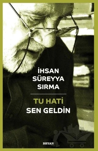 Tu Hati - Sen Geldin (Türkçe-Kürtçe) – İhsan Süreyya Sırma – Beyan Yayınları kitap kapağı